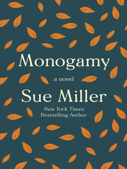 Title details for Monogamy by Sue Miller - Available